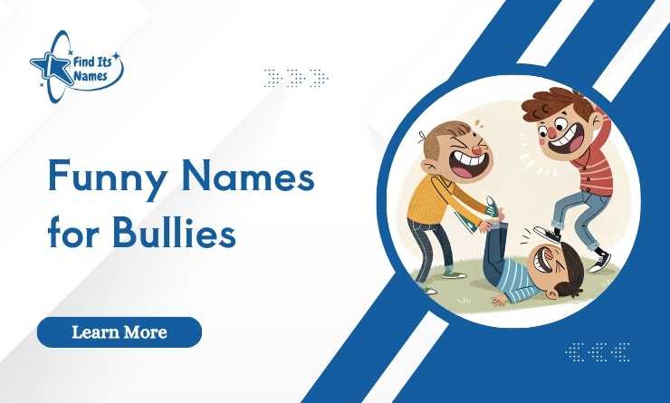 Funny Names for Bullies