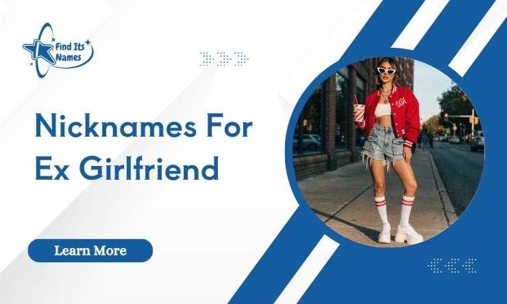 Nicknames For Ex Girlfriend