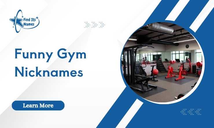 Funny Gym Nicknames